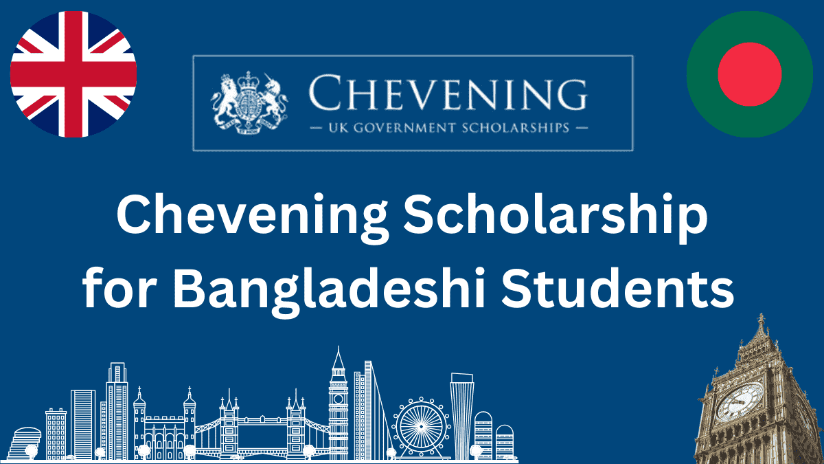 Chevening Scholarship for Bangladeshi Students