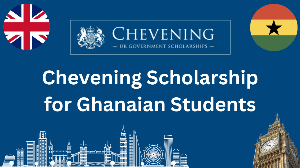Chevening Scholarship for Ghanaian Students